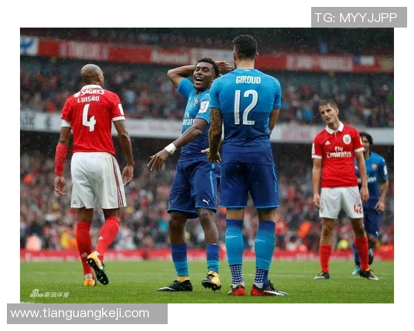 阿森纳大胜本菲卡五球狂潮乌龙球瞬间点燃全场激情