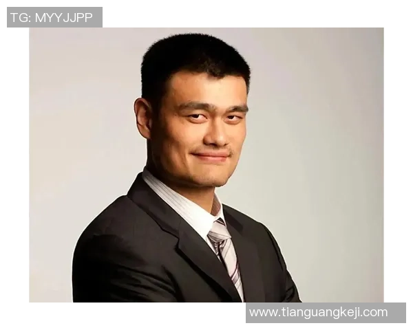 姚明现状分析：从篮球巨星到商业领袖的转型之路与未来展望